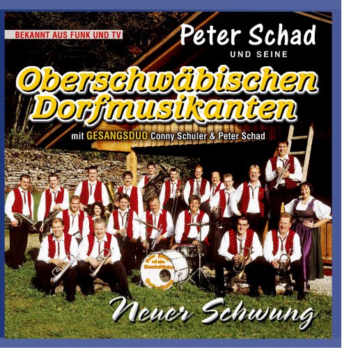 Neuer Schwung von SCHAD,PETER UND SEINE OBERSCHWÄBISCHEN DORFMUSIKAN