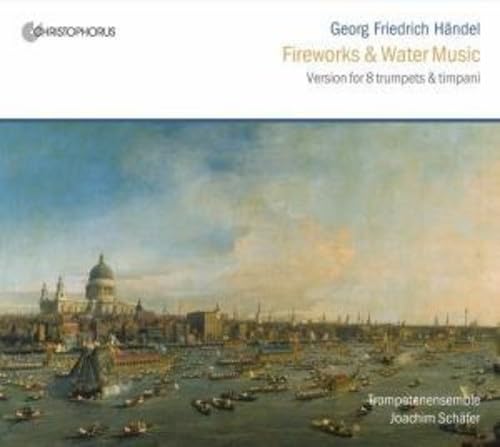 Händel: Feuerwerksmusik & Wassermusik (Fassung für 8 Trompeten) von SCHÄFER,JOACHIM TROMPETENSENSEMBLE