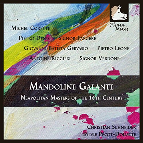 Mandoline Galante - Neapolitanische Meister des 18. Jahrhunderts von SCHNEIDER/PECOT-DOUATTE