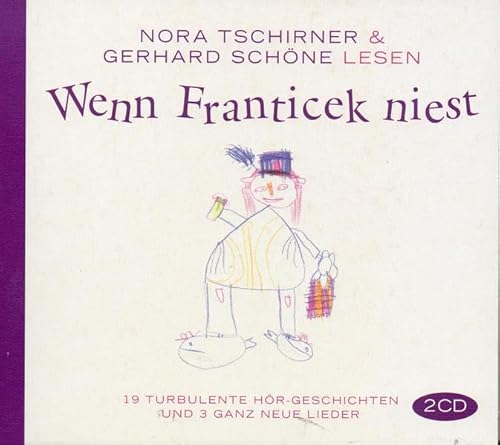 Wenn Franticek Niest Wenn Franticek Niest von SCHÖNE,GERHARD/TSCHIRNER,NORA