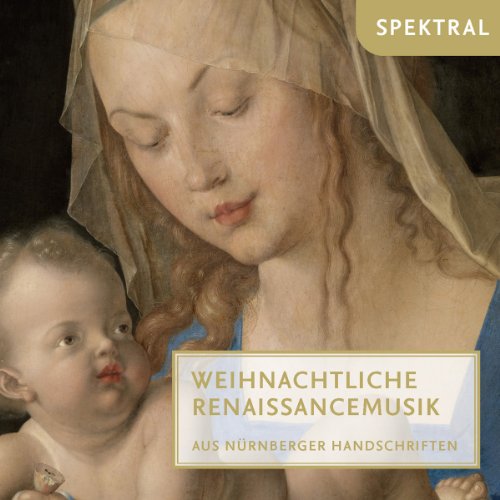 Weihnachtliche Renaissancemusik - Aus Nürnberger Handschriften Weihnachtliche Renaissancemusik - Aus Nürnberger Handschriften von Crimson