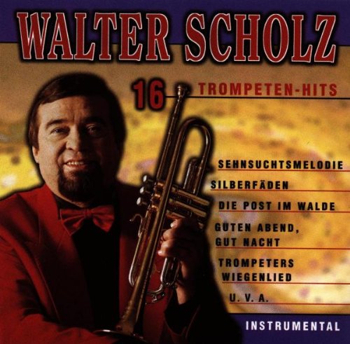 16 Trompeten Hits von SCHOLZ,WALTER