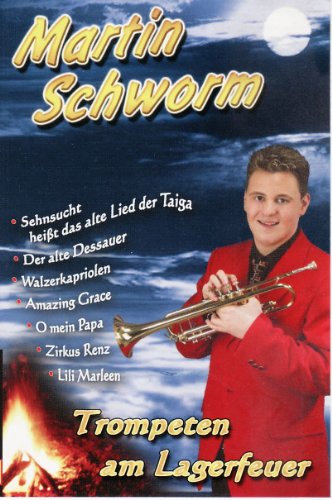 Trompeten am Lagerfeuer [Musikkassette] [Musikkassette] von SCHWORM MARTIN