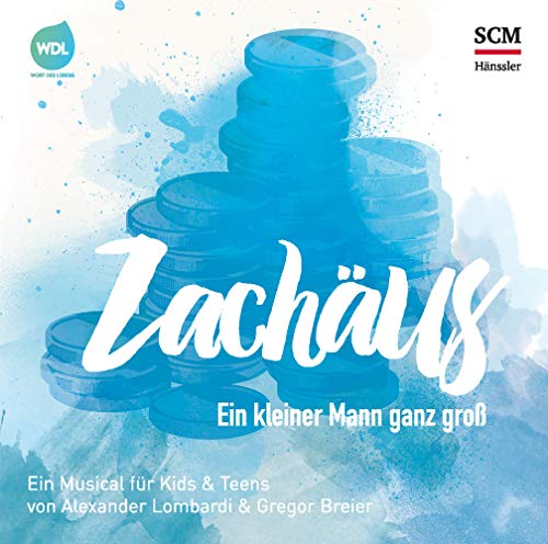 Zachäus: Ein kleiner Mann ganz groß (WDL-Musical) Zachäus: Ein kleiner Mann ganz groß (WDL-Musical) von SCM Hänssler Musik