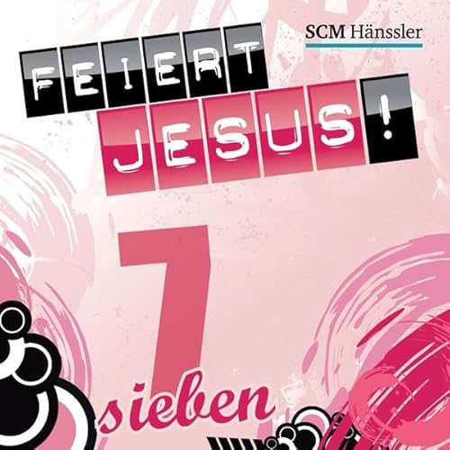 Feiert Jesus! 7 von SCM Hänssler