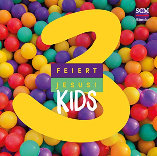 Feiert Jesus! Kids 3: CD Standard Audio Format, Musikdarbietung/Musical/Oper von SCM Hänssler
