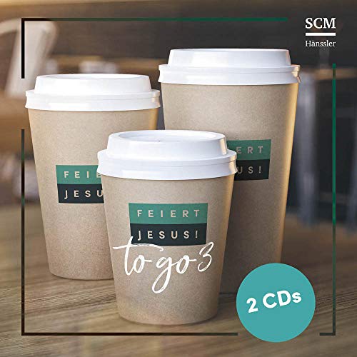 Feiert Jesus! - to go 3: CD Standard Audio Format, Musik von SCM Hänssler