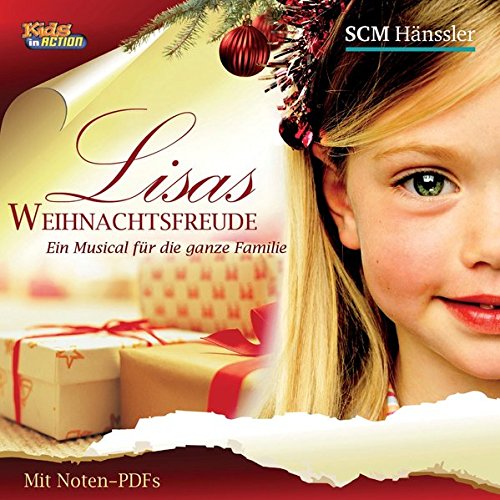 Lisas Weihnachtsfreude: Ein Musical für die ganze Familie von SCM Hänssler