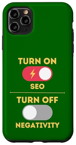 SEO-Design, SEO einschalten, Negativität ausschalten Hülle für iPhone 11 Pro Max SEO-Design, SEO einschalten, Negativität ausschalten Hülle für iPhone 11 Pro Max von SEO Stuff