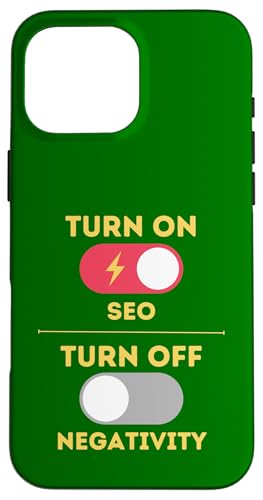 SEO-Design, SEO einschalten, Negativität ausschalten Hülle für iPhone 16 Pro Max SEO-Design, SEO einschalten, Negativität ausschalten Hülle für iPhone 16 Pro Max von SEO Stuff