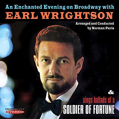 An Enchanted Evening on Broadway with Earl Wrightson / Ballads of a Soldier of Fortune von SEPIA RECORDS
