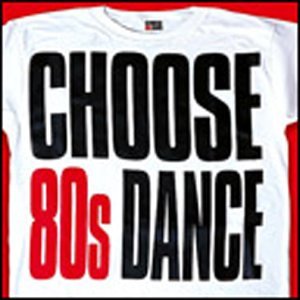 Choose 80's Dance von SH123