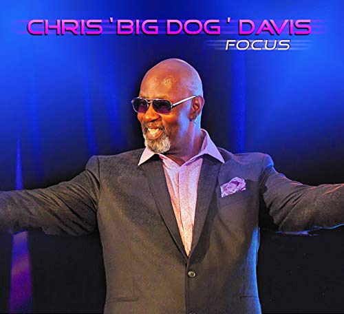 Chris "Big Dog" Davis - Focus Chris "Big Dog" Davis - Focus von SHANACHIE