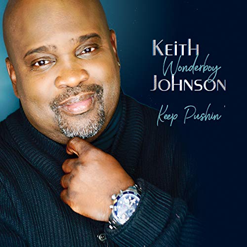 Keith -Wonderboy Johnson - Keep Pushin' Keith -Wonderboy Johnson - Keep Pushin' von SHANACHIE