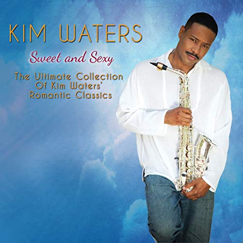 Kim Waters - Sweet And Sexy von SHANACHIE