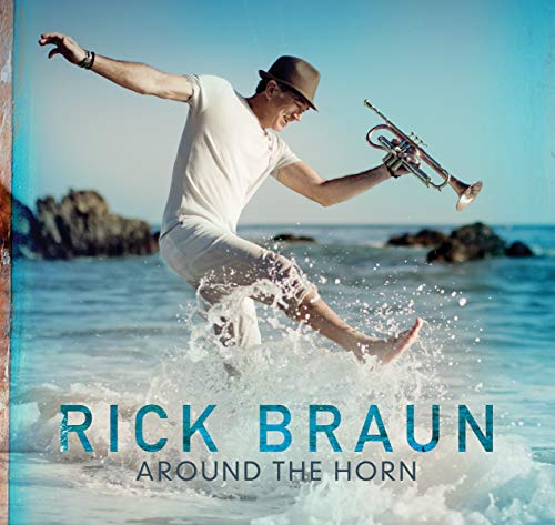 Rick Braun - Around The Horn von SHANACHIE