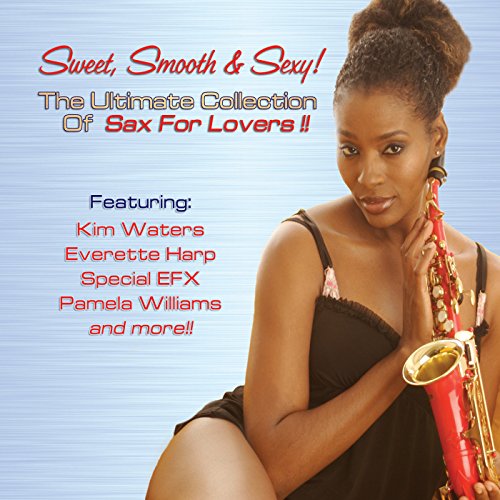 Sweet,Smooth & Sexy! Sweet,Smooth & Sexy! von SHANACHIE