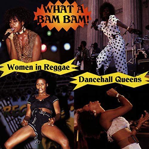 What a Bam Bam:Women in Reggae von SHANACHIE