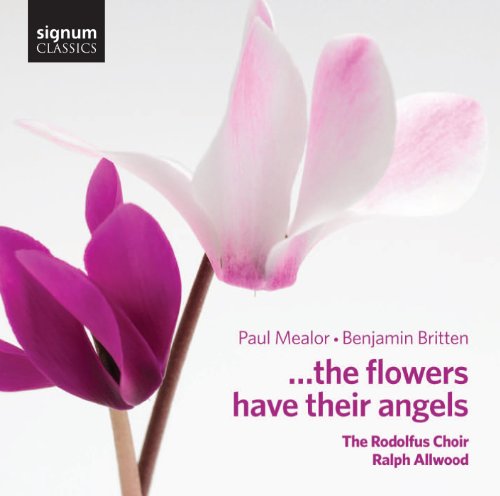 Britten: The Flowers Have Their Angels von SIGNUM CLASSICS