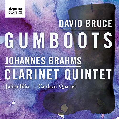 Bruce/Brahms: Gumboots / Klarinettenquintett Op.115 von SIGNUM CLASSICS