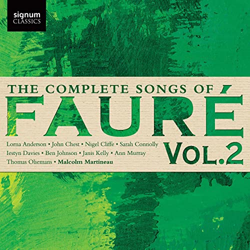 Fauré: Die Lieder Vol.2 von SIGNUM CLASSICS