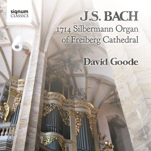 Die Silbermann-Orgel im Dom zu Freiberg (Werke von Johann Sebastian Bach) von SIGNUM