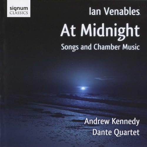 Ian Venables: At Midnight (Lieder und Kammermusik) von SIGNUM