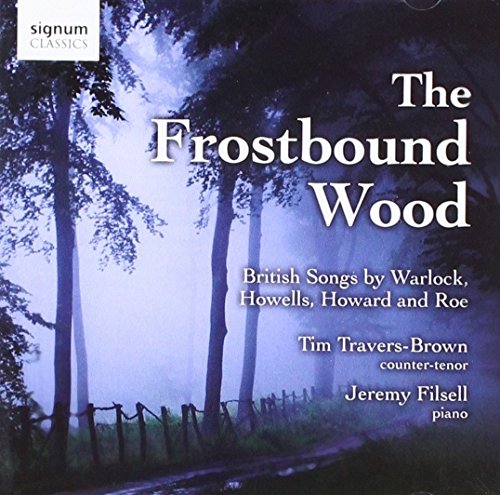 The Frostbound Wood-Lieder - Britische Lieder von Warlock, Howells, Howard und Roe von SIGNUM