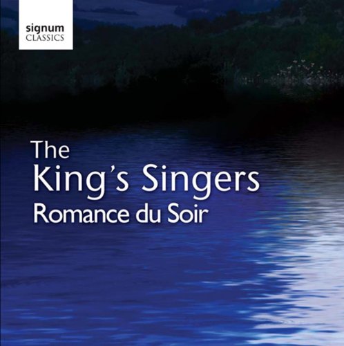 The King's Singers - Romance du Soir von SIGNUM