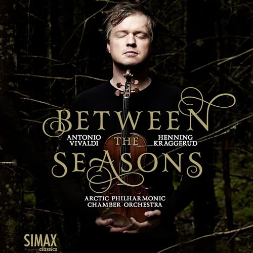 Vivaldi / Kraggerud: Between the Seasons von SIMAX