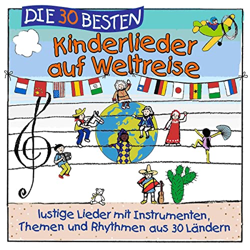 Die 30 besten Kinderlieder auf Weltreise - lustige Lieder aus 30 Ländern und Regionen von UNIVERSAL MUSIC GROUP