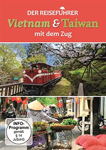 Der Reiseführer Vietnam & Taiwan mit dem Zug von SJ Entertainment Group
