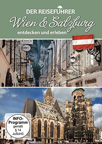 Wien & Salzburg entdecken und erleben - Der Reiseführer Wien & Salzburg entdecken und erleben - Der Reiseführer von SJ Entertainment Group