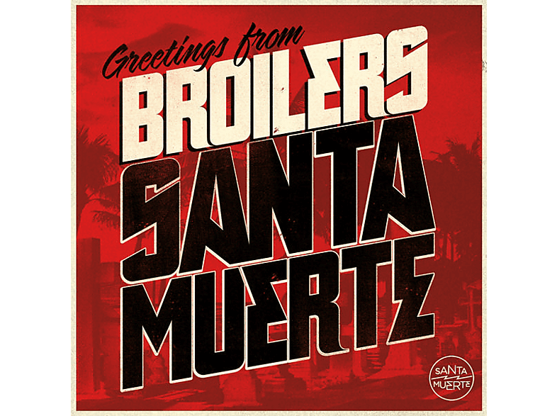 Broilers - Santa Muerte (CD) von SKULLPALMS