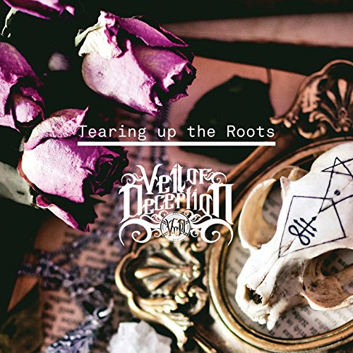 Veil Of Deception - Tearing Up The Roots von SLIPTRICK RECORDS