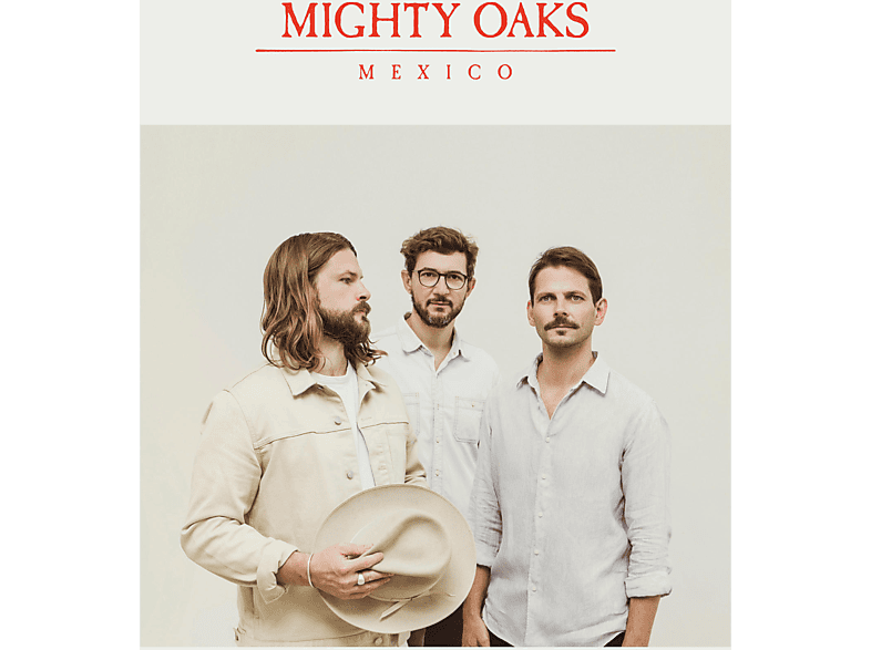 Mighty Oaks - Mexico (Vinyl) von SME HOWL R