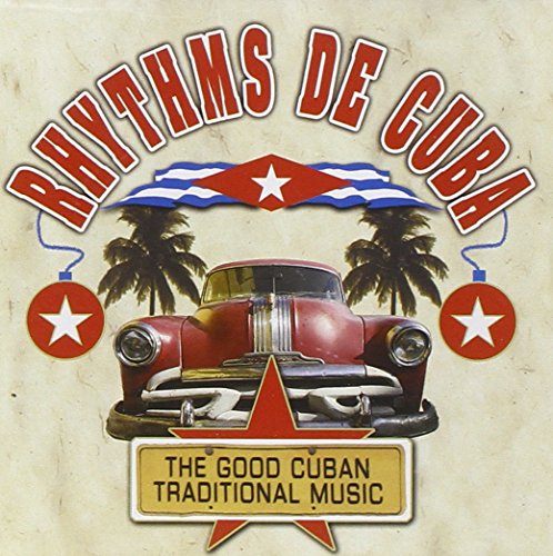 Rhytms De Cuba the Good Cuban Traditional Music von SMI