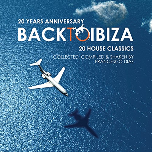 Back to Ibiza (20 House Classics) von SMILAX