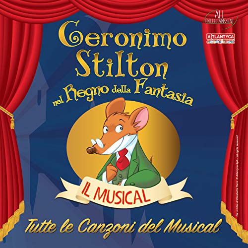 Geronimo Stilton-Ne Regno Della Fantasia (Tutte Le Canzoni Del Musical) von SMILAX