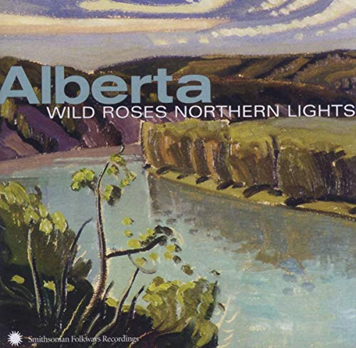 Alberta-Wild Roses Northern Lights Alberta-Wild Roses Northern Lights von SMITHSONIAN FOLKWAYS
