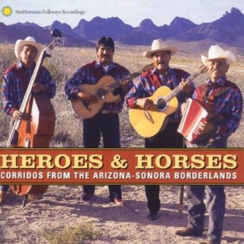 Heroes & Horses-Corridos Fro von SMITHSONIAN FOLKWAYS
