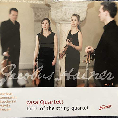 STAINER: Birth of the String Quartet von SOLO MUSICA-CAMPANELLA