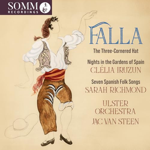 De Falla: Der Dreispitz, Nächte in spanischen Gärten und Sieben spanische Volkslieder De Falla: Der Dreispitz, Nächte in spanischen Gärten und Sieben spanische Volkslieder von SOMM Recordings