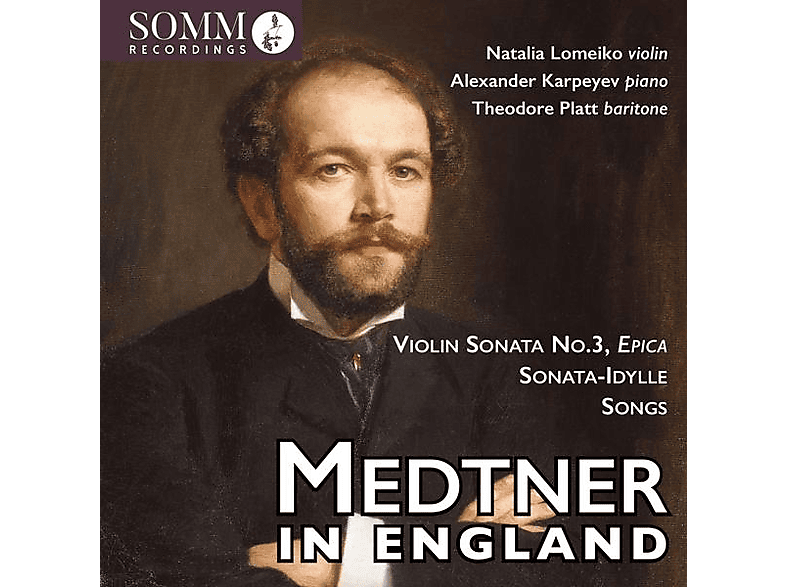 Lomeiko,Natalia/Karpeyev,Alexander/Platt,Theodore - Medtner in England (CD) von SOMM