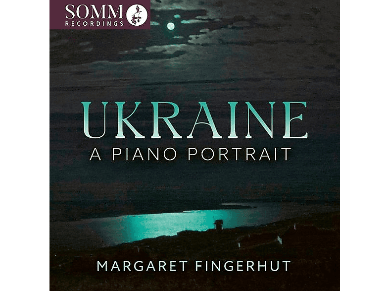 Margaret Fingerhut - Ukraine: A Piano Portrait (CD) von SOMM