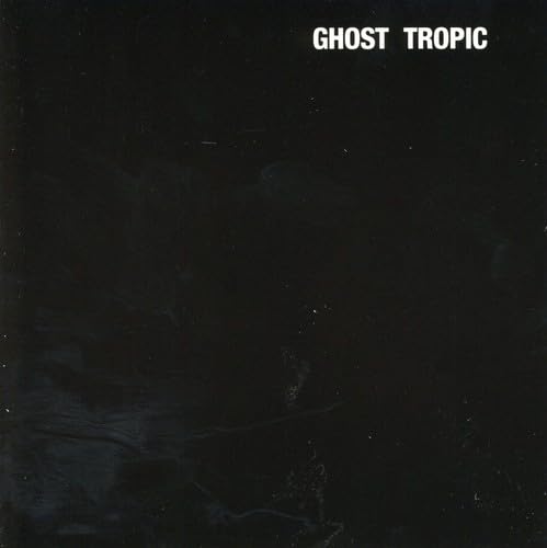 Ghost Tropic von SONGS:OHIA