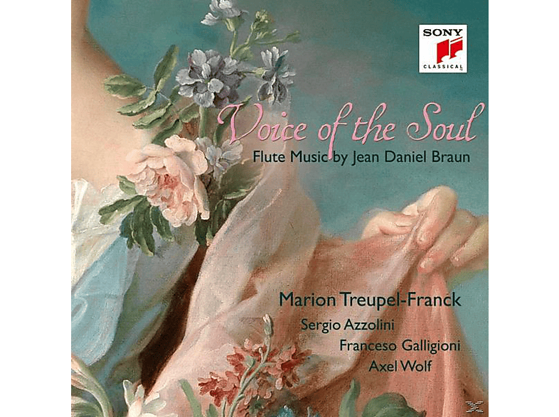 Marion Treupel-Franck, Sergio Azzolini, Francesco Galligioni, Axel Wolf - Voice of the Soul-Flute Music by Jean Daniel Braun (CD) von SONY CLASS
