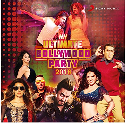 MY ULTIMATE BOLLYWOOD PARTY 2018 ~ 2 CD Pack ~ (Soundtrack) ~ India ~ 2017 ~ Songs of Jab Harry Met Sejal, Tubelight, ... von SONY Music