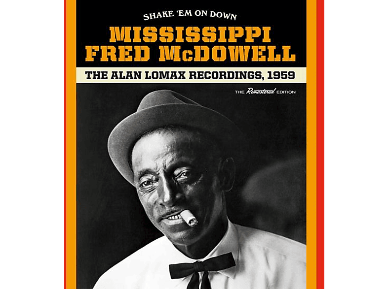 Mississippi Fred McDowell - Shake 'em On Down-Alan Lomax Recordings+1 Bonu (CD) von SOUL JAM R