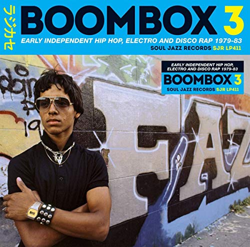 Boombox 3 (1979-1983) - Early Independent Hip Hop, Electro And Disco Rap (2CD) von SOUL JAZZ RECORDS